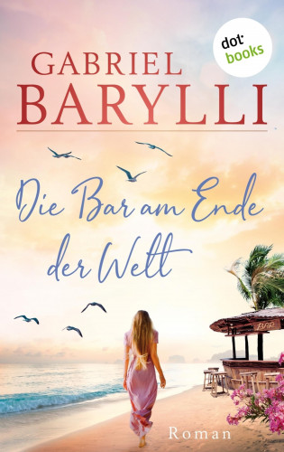 Gabriel Barylli: Die Bar am Ende der Welt