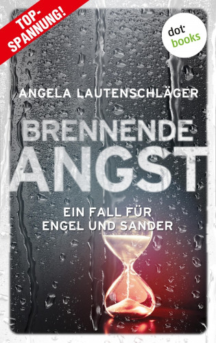 Angela Lautenschläger: Brennende Angst