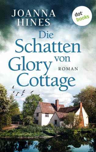 Joanna Hines: Die Schatten von Glory Cottage