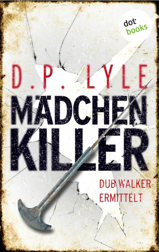 D. P. Lyle: Mädchenkiller