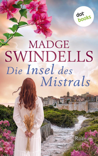 Madge Swindells: Die Insel des Mistrals