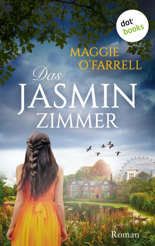 Maggie O'Farrell: Das Jasminzimmer