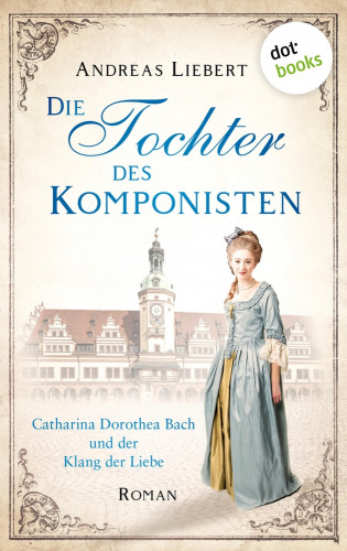 Andreas Liebert: Die Tochter des Komponisten