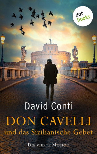 David Conti: Don Cavelli und das Sizilianische Gebet – Die vierte Mission