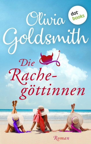 Olivia Goldsmith: Die Rachegöttinnen