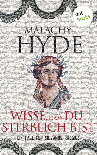Malachy Hyde: Wisse, dass du sterblich bist