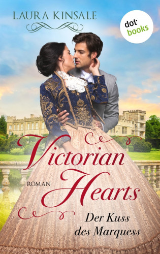 Laura Kinsale: Victorian Hearts 1 - Der Kuss des Marquess
