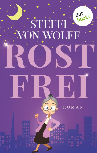 Steffi von Wolff: Rostfrei