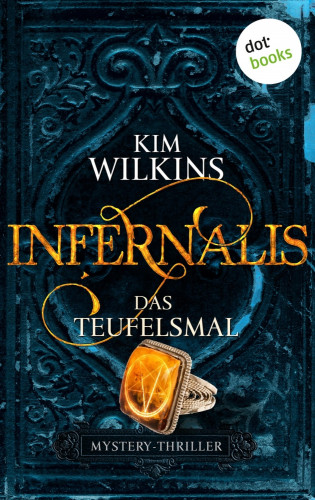 Kim Wilkins: Infernalis - Das Teufelsmal