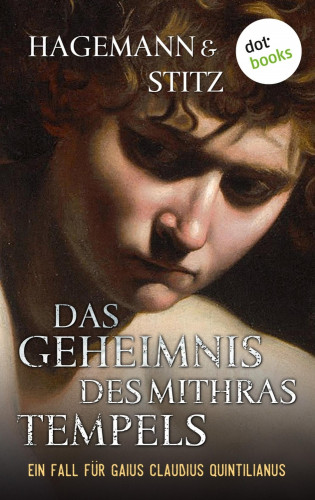 Karola Hagemann, Ilka Stitz: Das Geheimnis des Mithras-Tempels