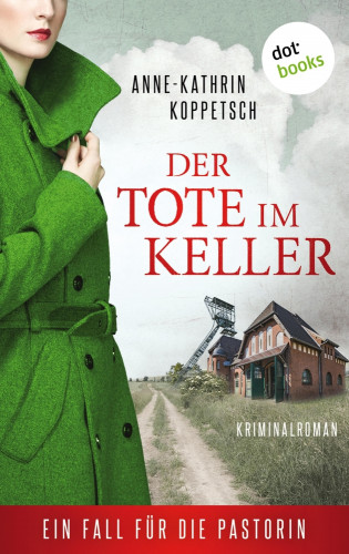 Anne-Kathrin Koppetsch: Der Tote im Keller