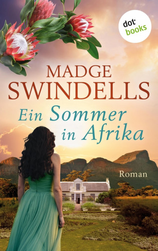 Madge Swindells: Ein Sommer in Afrika