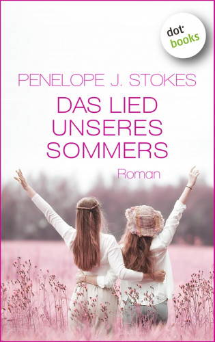 Penelope Stokes: Das Lied unseres Sommers