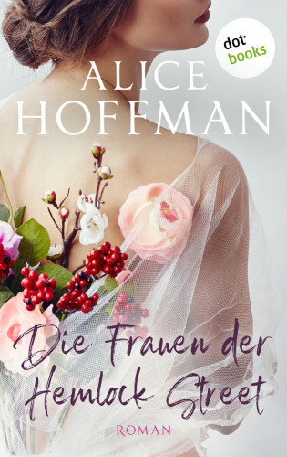 Alice Hoffman: Die Frauen der Hemlock Street