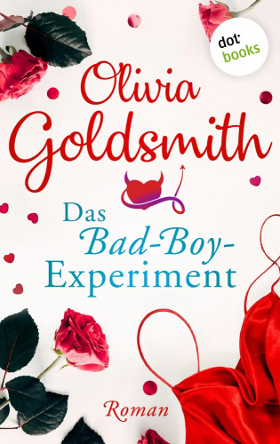 Olivia Goldsmith: Das Bad-Boy-Experiment