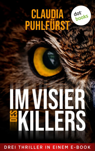 Claudia Puhlfürst: Im Visier des Killers