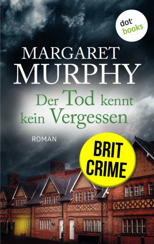 Margaret Murphy: Der Tod kennt kein Vergessen