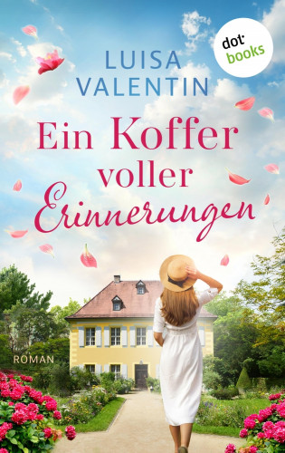 Luisa Valentin: Ein Koffer voller Erinnerungen - oder: Jeder neue Tag mit dir
