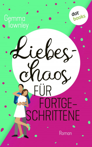 Gemma Townley: Liebeschaos für Fortgeschrittene