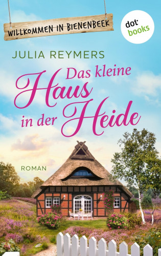 Julia Reymers: Das kleine Haus in der Heide