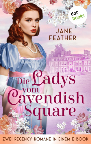 Jane Feather: Die Ladys vom Cavendish Square