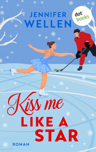 Jennifer Wellen: Kiss me like a Star - oder: Traumtänzerküsse