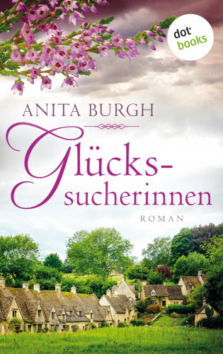 Anita Burgh: Glückssucherinnen