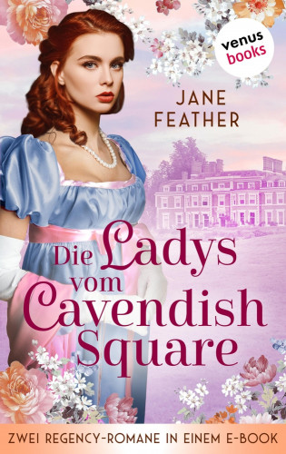 Jane Feather: Die Ladys vom Cavendish Square