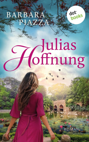 Barbara Piazza: Julias Hoffnung