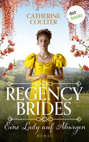 Catherine Coulter: Regency Brides - Eine Lady auf Abwegen