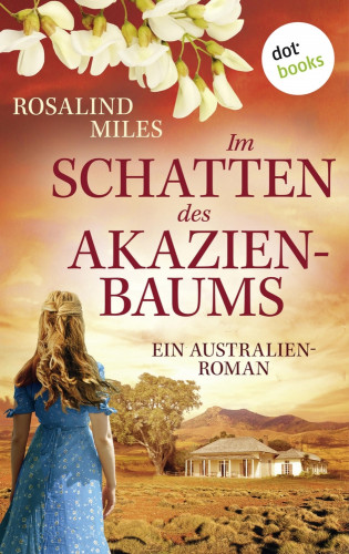 Rosalind Miles: Im Schatten des Akazienbaums
