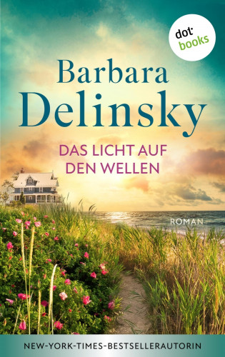 Barbara Delinsky: Das Licht auf den Wellen
