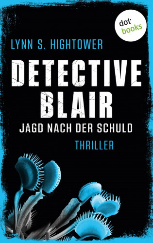 Lynn Hightower: Detective Blair – Jagd nach der Schuld