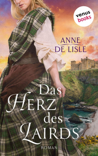 Anne de Lisle: Das Herz des Lairds