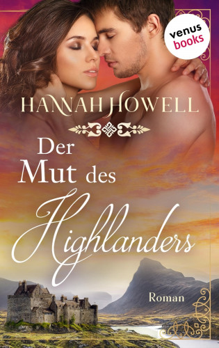 Hannah Howell: Der Mut des Highlanders