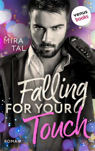 Mira Tal: Falling For Your Touch