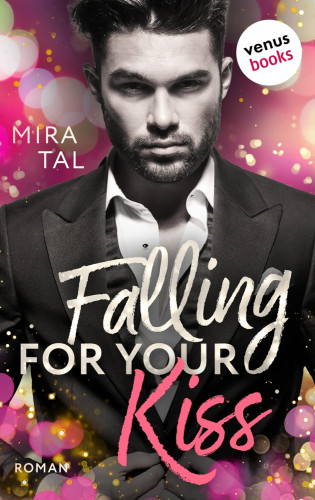 Mira Tal: Falling For Your Kiss