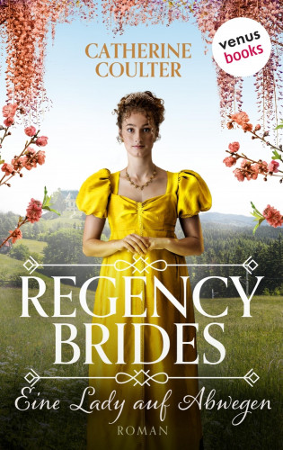 Catherine Coulter: Regency Brides - Eine Lady auf Abwegen
