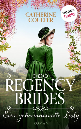 Catherine Coulter: Regency Brides - Eine geheimnisvolle Lady
