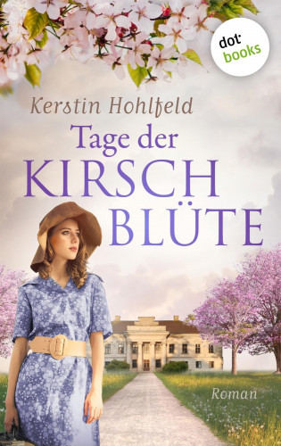 Kerstin Hohlfeld: Tage der Kirschblüte - oder: Ein Weg zurück