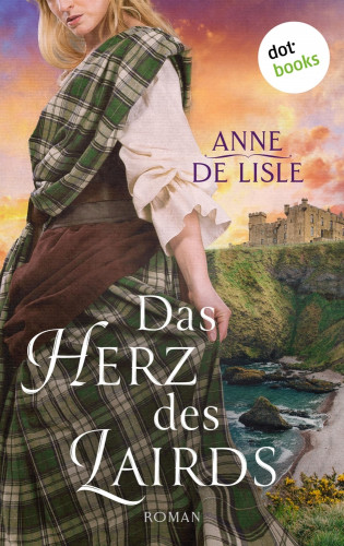 Anne de Lisle: Das Herz des Lairds