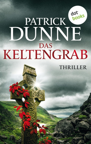 Patrick Dunne: Das Keltengrab