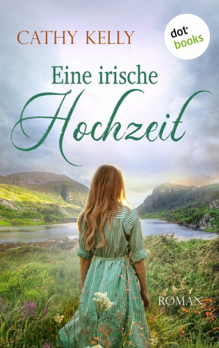 Cathy Kelly: Eine irische Hochzeit