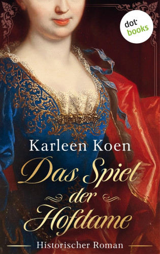 Karleen Koen: Das Spiel der Hofdame
