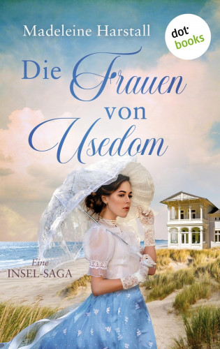 Madeleine Harstall: Die Frauen von Usedom - oder: Die Brückenbauerin