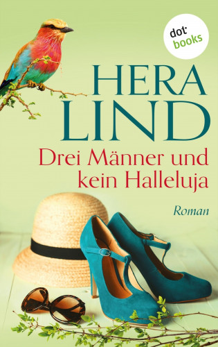 Hera Lind: Drei Männer und kein Halleluja