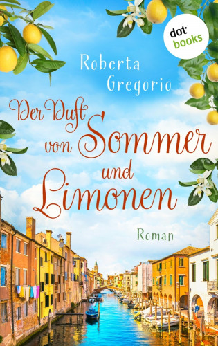 Roberta Gregorio: Der Duft von Sommer und Limonen