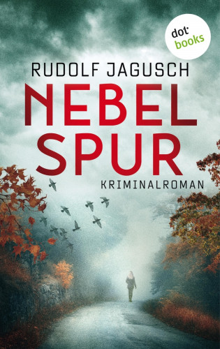 Rudolf Jagusch: Nebelspur