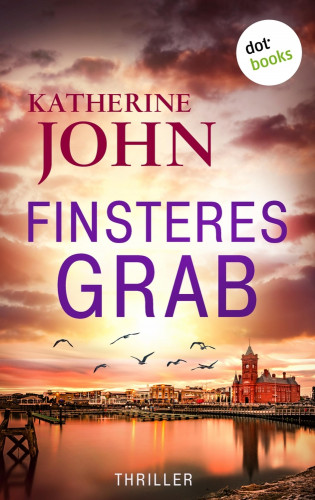 Katherine John: Finsteres Grab