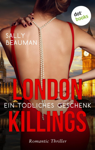 Sally Beauman: London Killings - Ein tödliches Geschenk